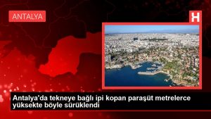 Antalya’da tekneye bağlı ipi kopan paraşüt metrelerce yüksekte bu türlü sürüklendi