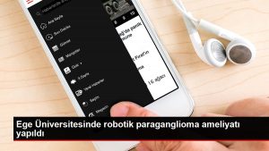 Ege Üniversitesinde robotik paraganglioma ameliyatı yapıldı