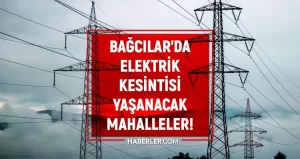 İstanbul BAĞCILAR elektrik kesintisi listesi! 27 Haziran 2022 Bağcılar ilçesinde elektrik ne vakit gelecek? Elektrik kaçta gelir?