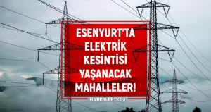 İstanbul ESENYURT elektrik kesintisi listesi! 27 Haziran 2022 Esenyurt ilçesinde elektrik ne vakit gelecek? Elektrik kaçta gelir?