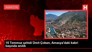 15 Temmuz şehidi Ümit Çoban, Amasya’daki kabri başında anıldı