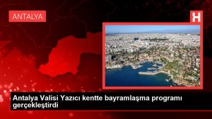 Antalya Valisi Yazıcı kentte bayramlaşma programı gerçekleştirdi