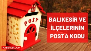 Balıkesir Posta Kodu kaç? Balıkesir ve ilçelerinin posta kodu kaçtır? Balıkesir’in tüm ilçelerinin posta kodu numarası nedir?