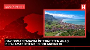 GAZİOSMANPAŞA’DA İNTERNETTEN ARAÇ KİRALAMAK İSTERKEN DOLANDIRILDI