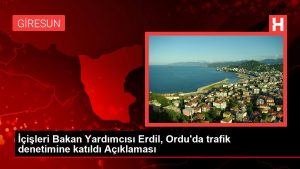 İçişleri Bakan Yardımcısı Erdil, Ordu’da trafik kontrolüne katıldı Açıklaması