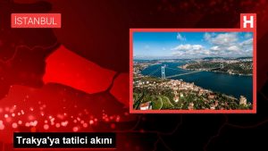 Trakya’ya tatilci akını