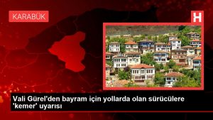 Vali Gürel’den bayram için yollarda olan şoförlere ‘kemer’ uyarısı