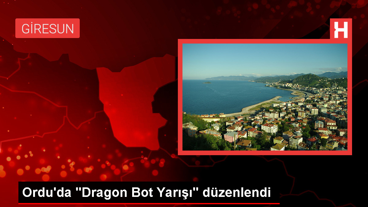 Ordu’da Dragon Bot Yarışı düzenlendi