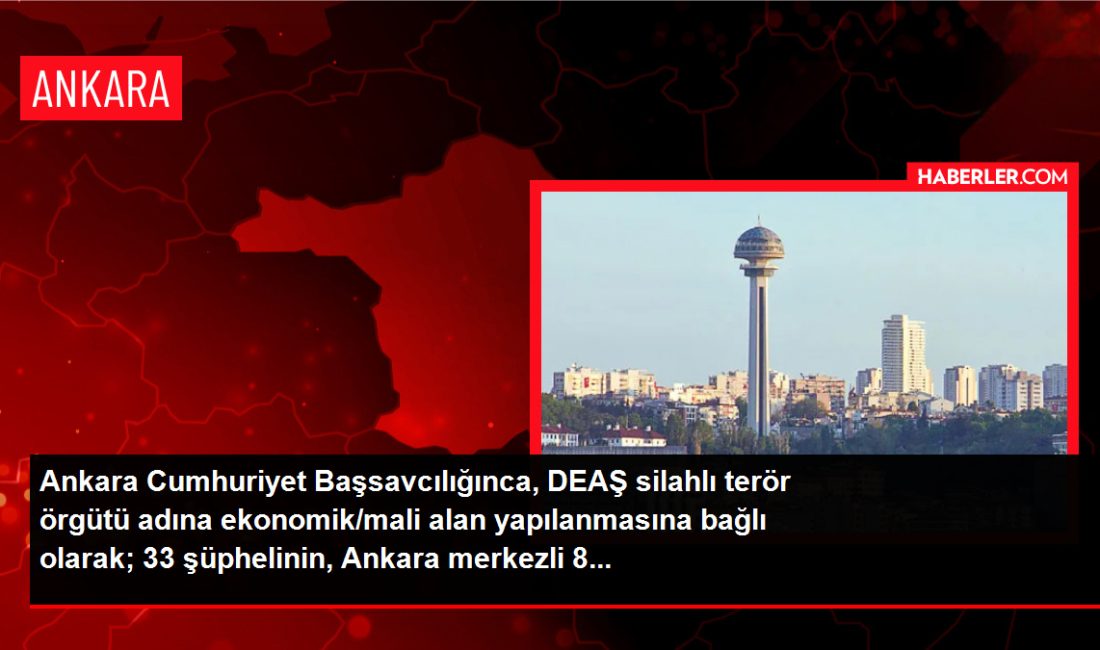 Ankara Cumhuriyet Başsavcılığınca, DEAŞ