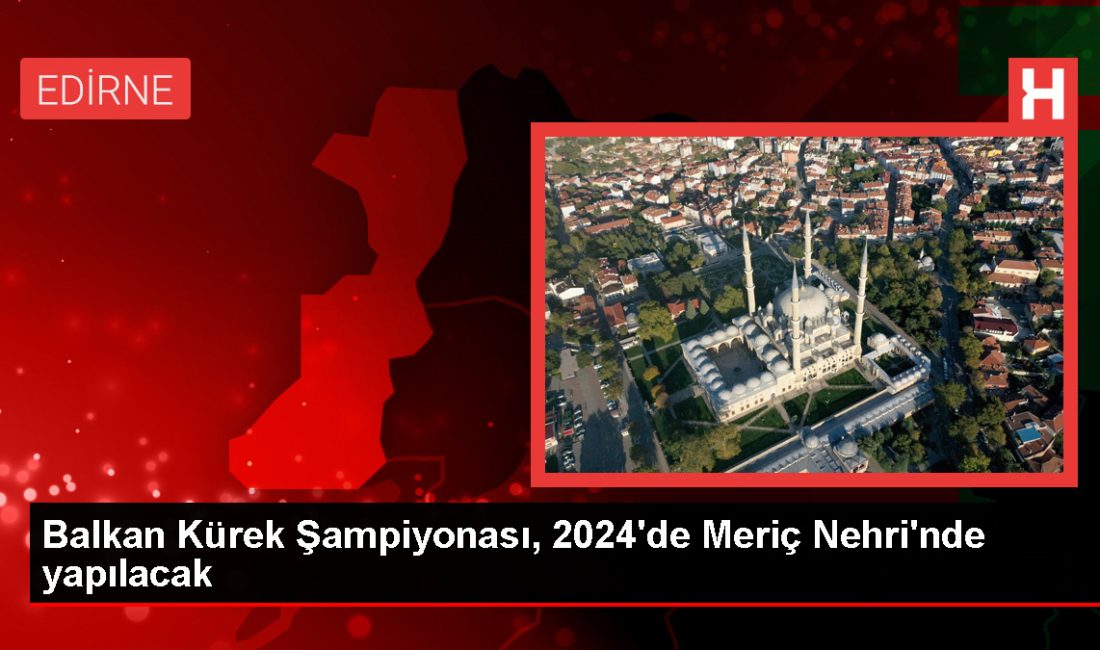 Gelecek yıl Edirne'nin mesken