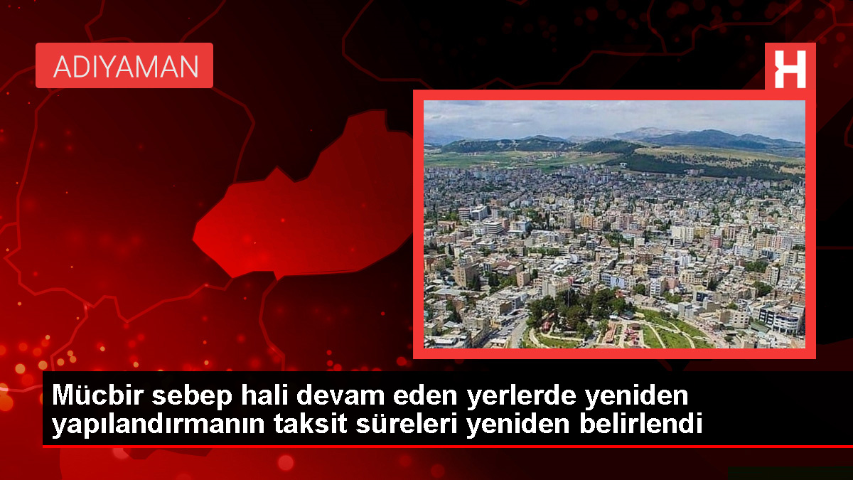 Sarsıntıdan etkilenen vilayetlerde yapılandırma mühleti uzatıldı