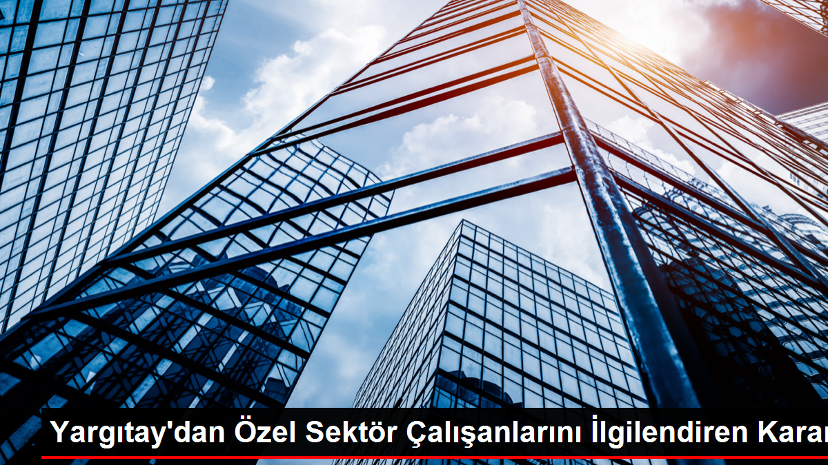 Yargıtay’dan Özel Dal Çalışanlarını İlgilendiren Karar