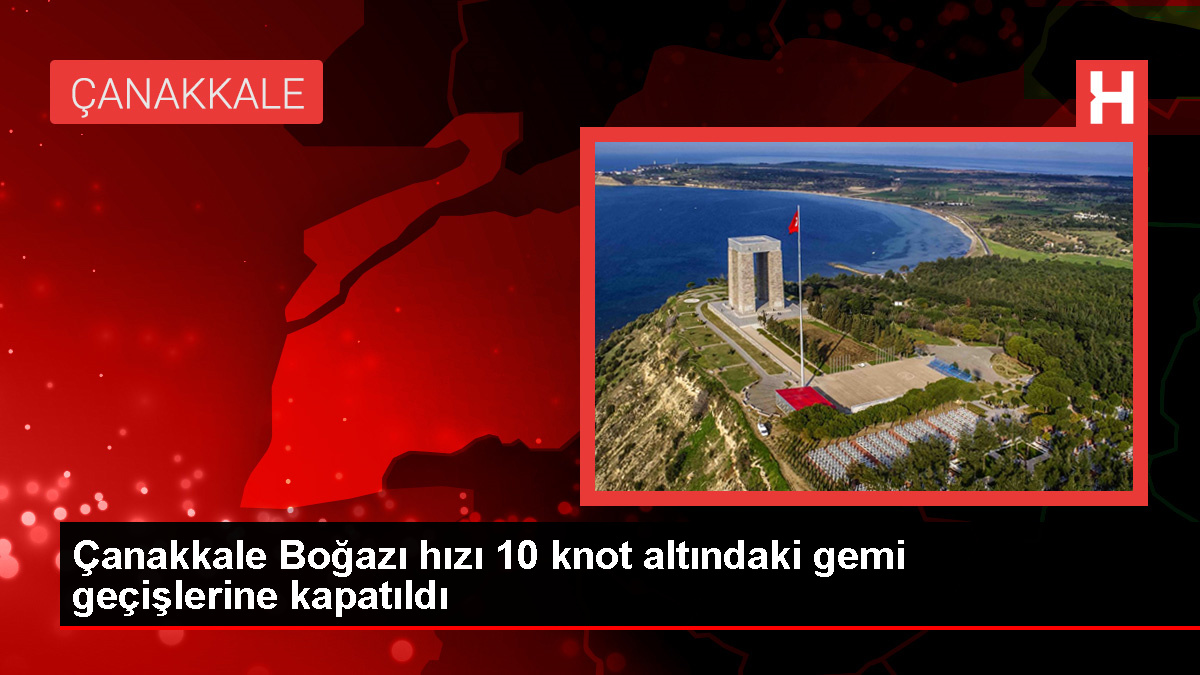 Çanakkale Boğazı’nda Fırtına Nedeniyle Deniz Ulaşımı Olumsuz Etkileniyor