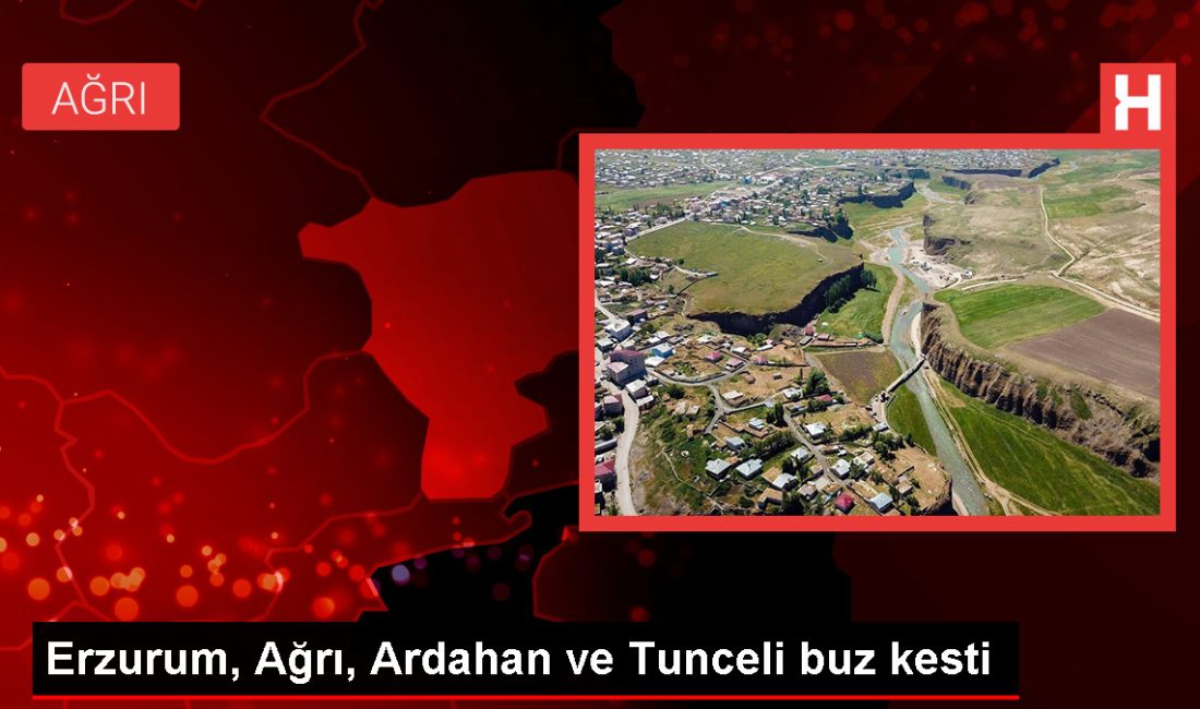 Erzurum, Ağrı, Ardahan ve