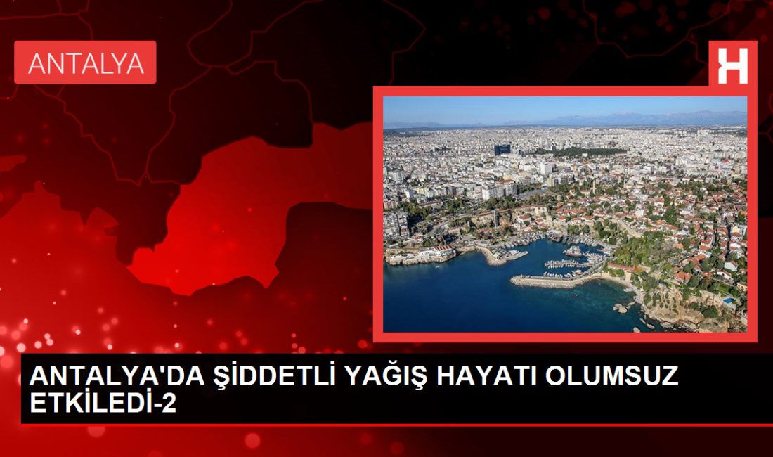 Antalya'da dün akşam saatlerinden