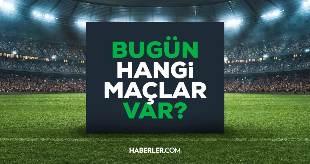 BUGÜN HANGİ MAÇLAR VAR? 29 Ocak günü maç var mı, hangi kanaldan yayınlanıyor, şifresiz mi?