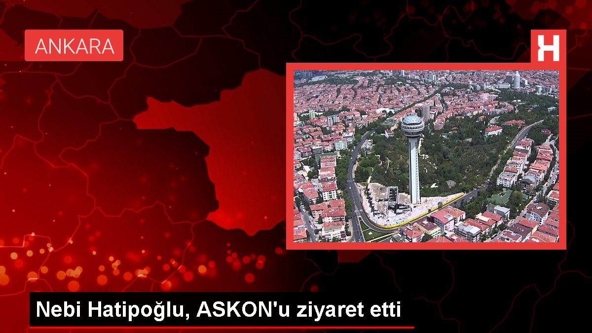 Nebi Hatipoğlu, ASKON Eskişehir Şubesini Ziyaret Etti