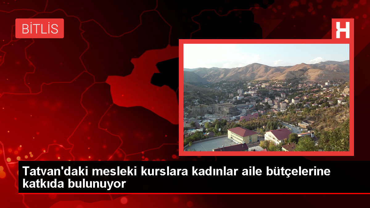 Tatvan’da Aile Takviye Merkezi’nde açılan kurslar bayanlara meslek öğretiyor