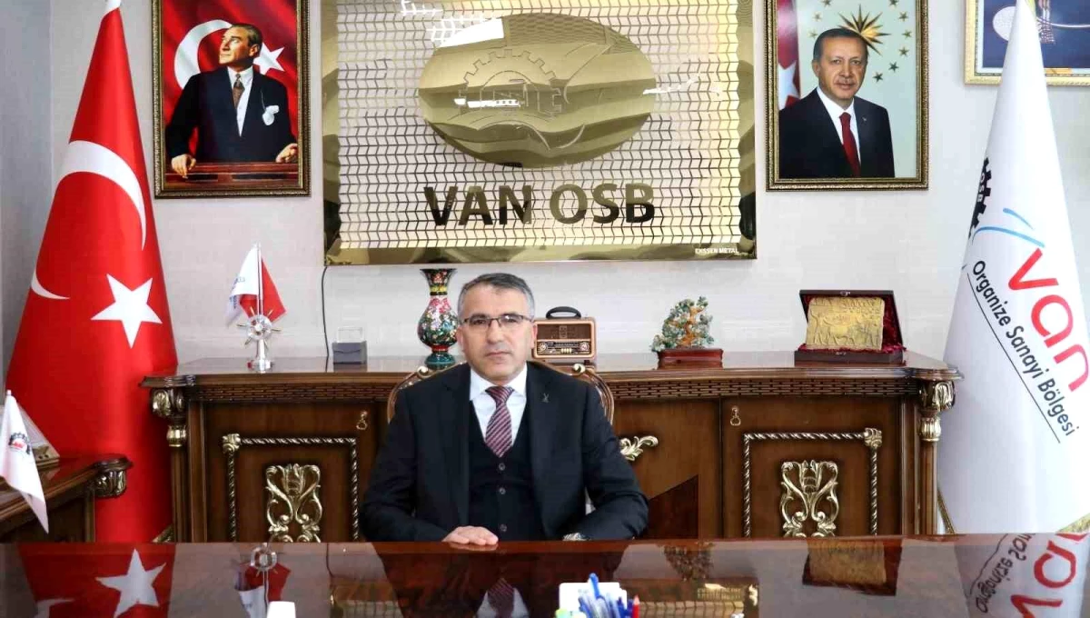 Van OSB İdare Konseyi Lideri: Milletlerarası sermayenin talebi artıyor