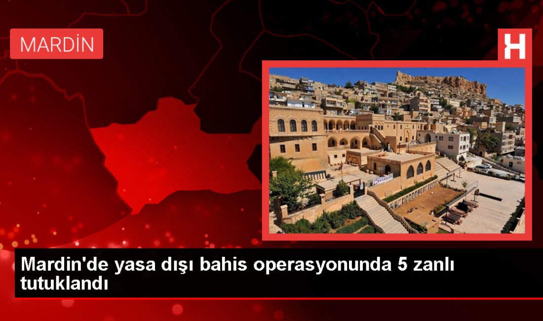 Mardin'de yasa dışı bahis